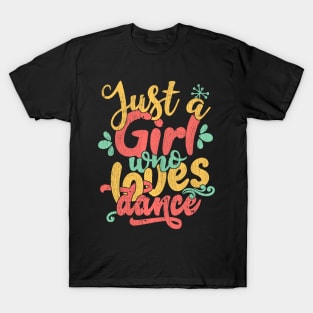 Just A Girl Who Loves Dance Gift for Dancer product T-Shirt